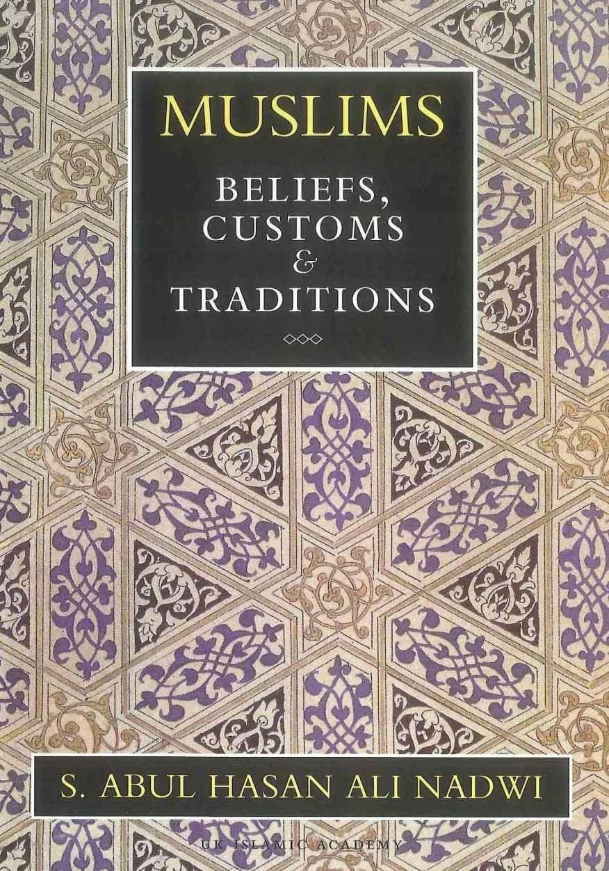 Muslims Beliefs, Customs & Traditions