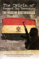 The Origin of Present Day Terrorism: The Muslim Brotherhood