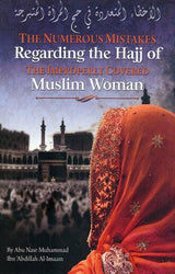 The Numerous Mistakes Regarding the Hajj