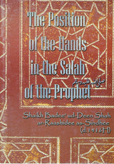 The Position of the Hands in the Salah of the Prophet