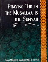 Praying Eid in the Musallaa is the Sunnah - NobleBookshop