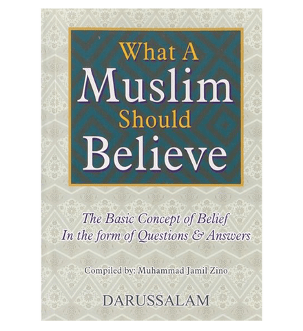 What A Muslim Should Believe