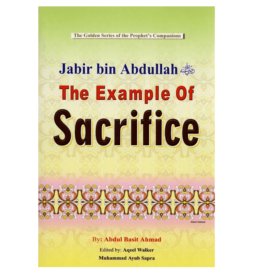 Jabir Bin Abdullah (The Example of Sacrifice)The Golden series of the Prophet Companions