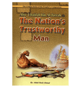 Abu Ubaidah Bin Al Jarrah (The Nations Trustworthy man)