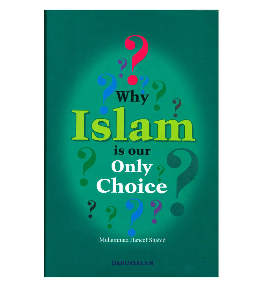 Why Islam is our Only Choice