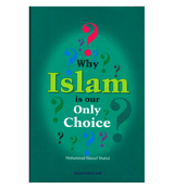 Why Islam is our Only Choice