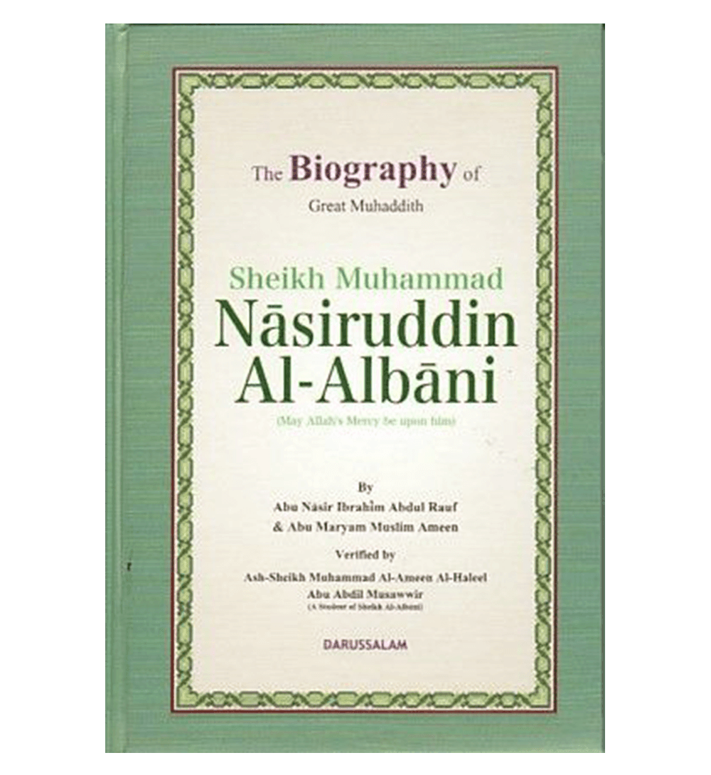 The Biography of Great Muhaddith Sheikh Muhammad Nasiruddin Al Albani
