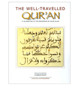 The Well Traveled Quran( A Celebration of the Endurance of Kalam Allah)