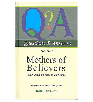 Questions & Answers on the Mothers of The Believers