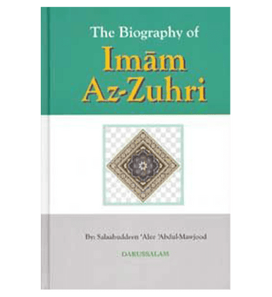 The Biography Of Imam Az Zuhri