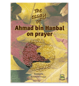 The Essay Of Ahmad bin Hanbal On Prayer
