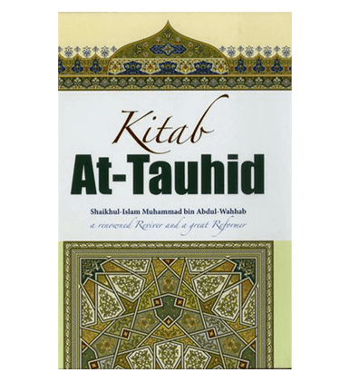 KItab At Tauhid(a renowned reviver and a great reformer)