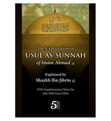 The Explanation of Usul As- Sunnah of Imam Ahmed