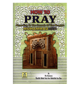 How to Pray According to the Sunnah of The Prophetﷺ