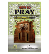 How to Pray According to the Sunnah of The Prophetﷺ