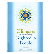 Glimpses of the Lives of Righteous People