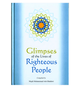 Glimpses of the Lives of Righteous People