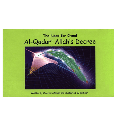 The Need For the Creed Al-Qadar: Allah's Decree(6)