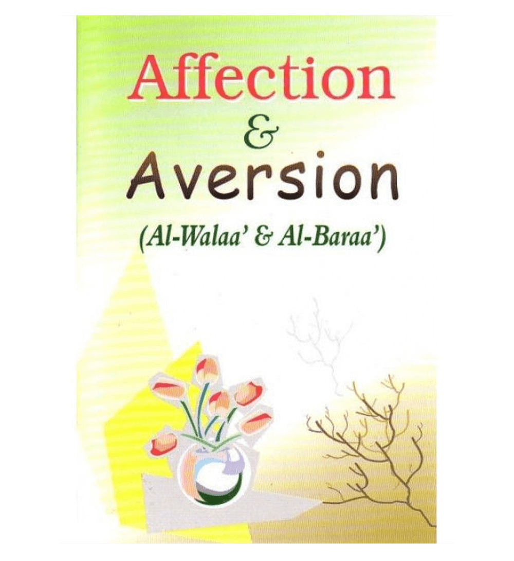 Affection & Aversion (Al-Walaa' & Wal-Baraa')