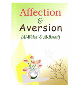 Affection & Aversion (Al-Walaa' & Wal-Baraa')