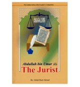 Abdullah bin Umar (R)( The Jurist)The Golden series Of the Prophet’s companions