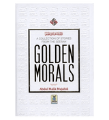 Golden Morals (A Collection of Stories from the Seerah of PBUH)
