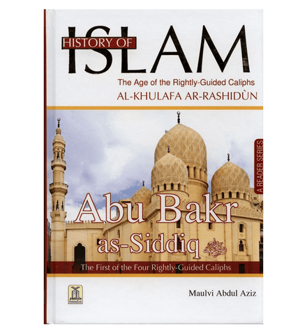 History of Islam : Abu Bakr As-Siddiq R.A.