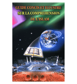 (French)A Brief Illustrated Guide to understand Islam (Guide Concis Et Illustre Sur La Comprehension De L’Islam)
