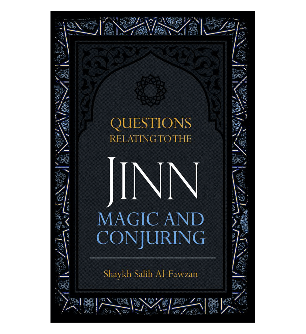 Questions Relating to the Jinn, Magic, and Conjuring