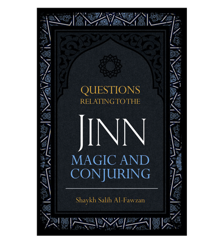 Questions Relating to the Jinn, Magic, and Conjuring