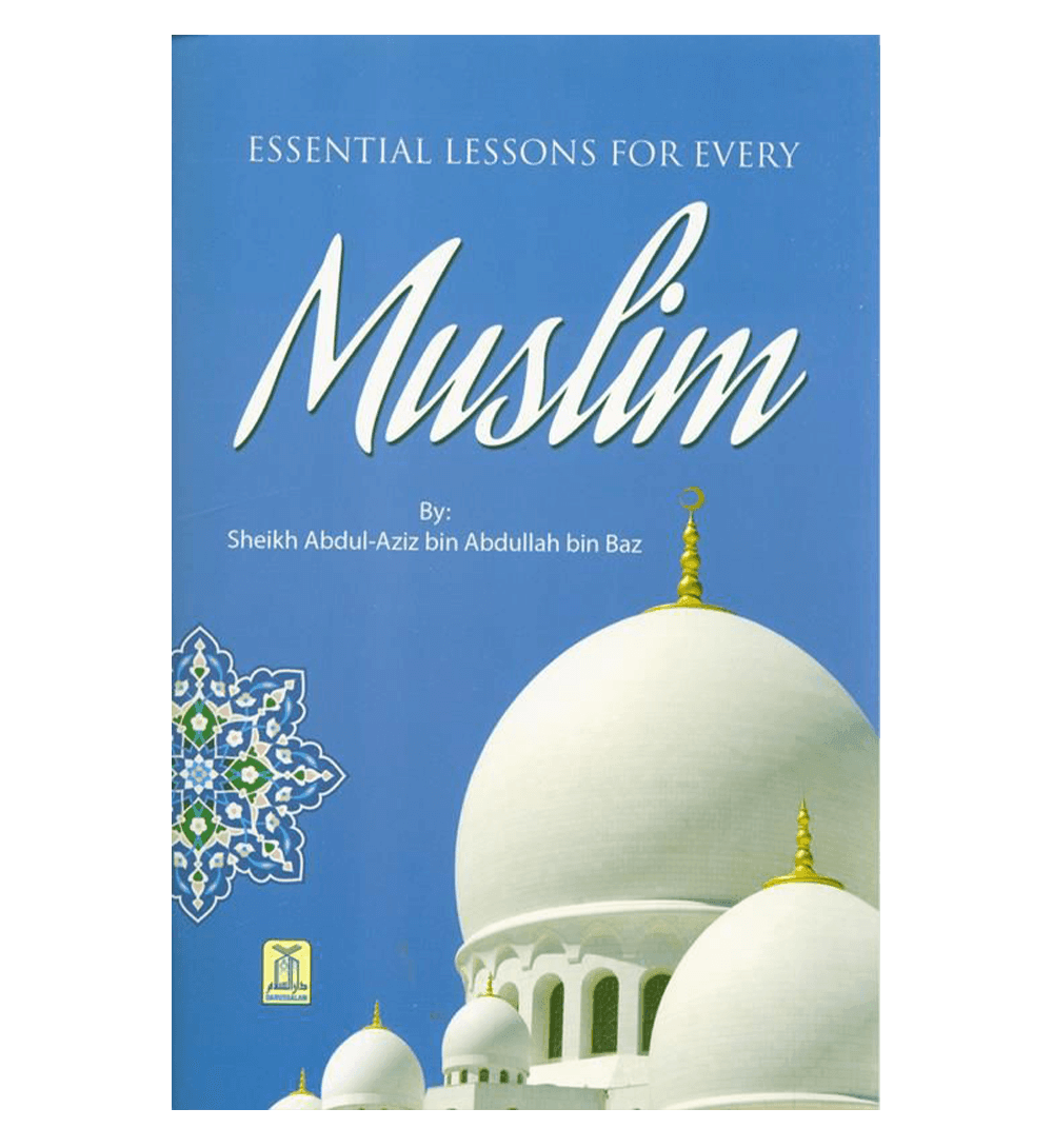 Essential Lessons for Every Muslim