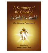 A Summary of the Creed of As-Salaf As-Saalih