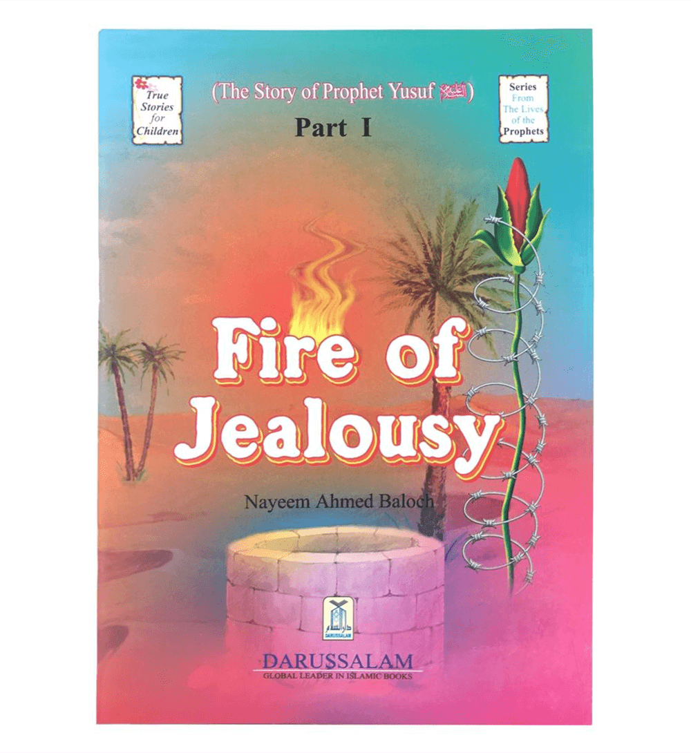 The Story of Prophet Yusuf Part I "Fire of jealousy"