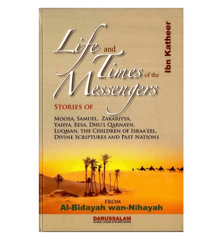 The Beginnings & The Endings : Al - Bidayah wan - Nihayah