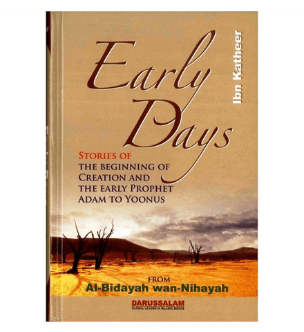 The Beginnings & The Endings : Al - Bidayah wan - Nihayah