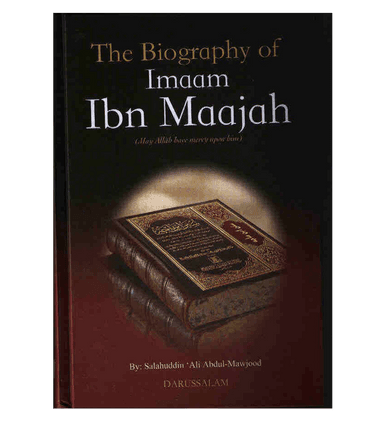 The Biography of Imam Ibn Majah