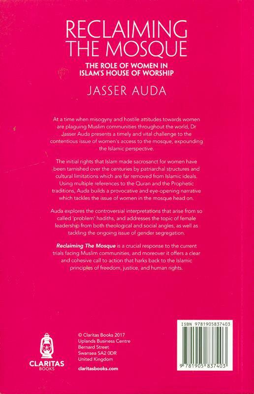 Reclaiming The Mosque (The Role Of Women In Islam's House Of Worship)