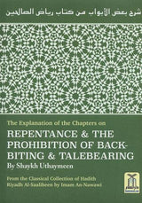 Explanation of Riyad-us-Saliheen,Repentance & The prohibition of backbiting & TaleBearing