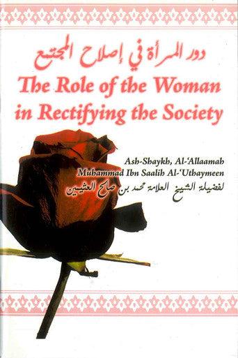 The Role of the Woman in Rectifying the Society