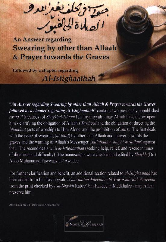 Al-Istighaathah (An Answer Regarding Swearing by other than Allaah & Prayer Towards the Graves)