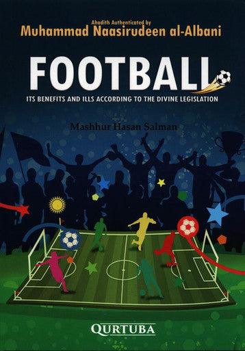 Football (Its Benefits And Ills According to The Divine Legislation)
