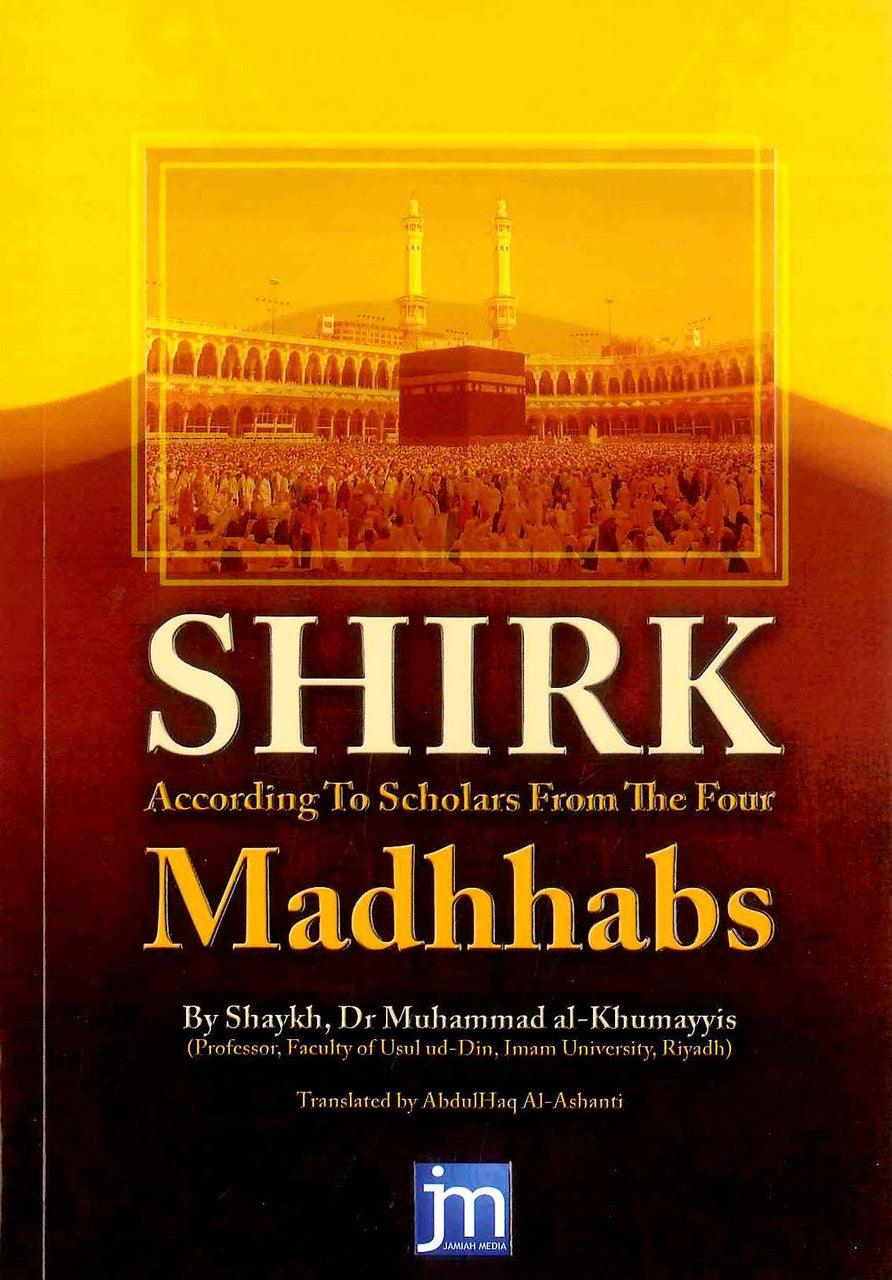  Shirk According To Scholars From The Four Madhhabs