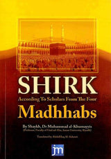  Shirk According To Scholars From The Four Madhhabs