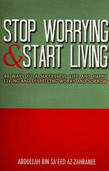 Stop Worrying and Start Living