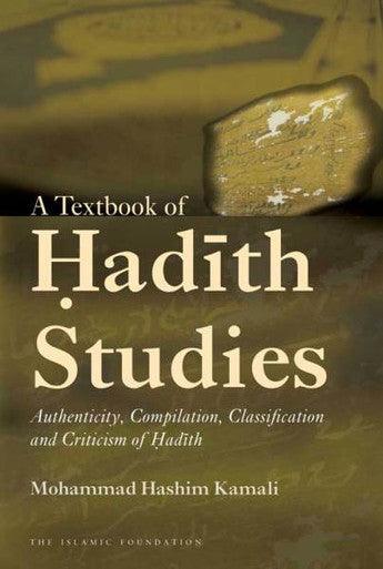 A Textbook of Hadith Studies(Authenticity Compilation Classification and Criticizm of Hadith)