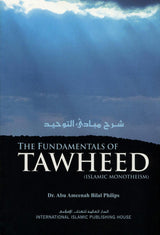 The Fundamentals of Tawheed : Islamic Monotheism, IIPH, Paperback
