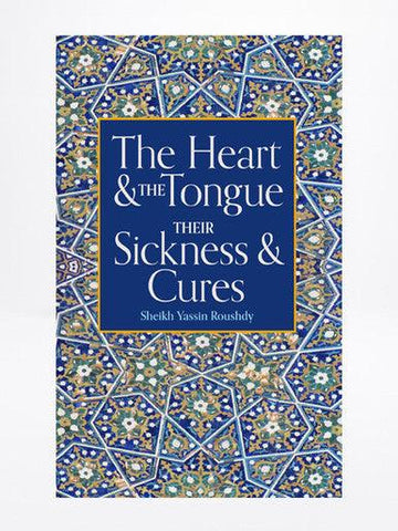 The Heart & The Tongue Their Sicknesses & Cures