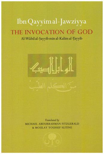 Ibn Qayyim Al-Jawziyya On The Invocation Of God