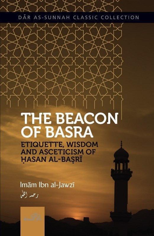 The Beacon of Basra by Imam Ibn Jawzi (D. 597 AH)