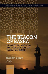 The Beacon of Basra by Imam Ibn Jawzi (D. 597 AH)